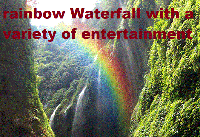 rainbow Waterfall with a variety of entertainment